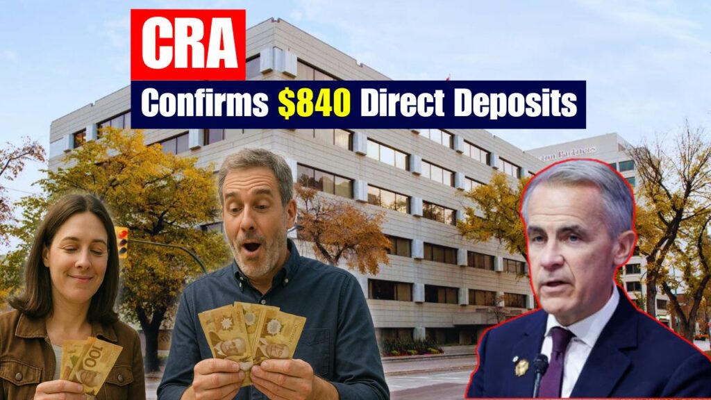 CRA Confirms $840 Direct Deposits